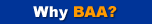 Why BAA?